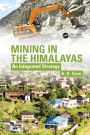 Mining in the Himalayas: An Integrated Strategy / Edition 1