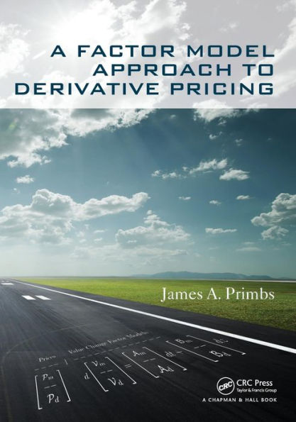 A Factor Model Approach to Derivative Pricing / Edition 1