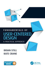 Title: Fundamentals of User-Centered Design: A Practical Approach, Author: Brian Still