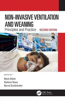 Non-Invasive Ventilation and Weaning: Principles and Practice, Second Edition / Edition 2
