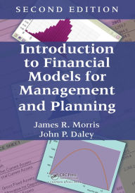 Title: Introduction to Financial Models for Management and Planning, Author: James R. Morris