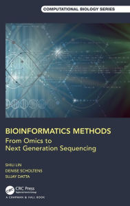 Download a free audiobook Bioinformatics Methods: From Omics to Next Generation Sequencing / Edition 1 by Shili Lin, Denise Scholtens, Sujay Datta, Shili Lin, Denise Scholtens, Sujay Datta