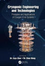 Cryogenic Engineering and Technologies: Principles and Applications of Cryogen-Free Systems
