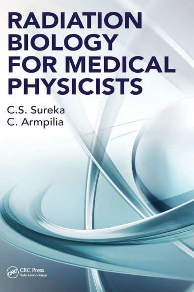 Radiation Biology for Medical Physicists / Edition 1