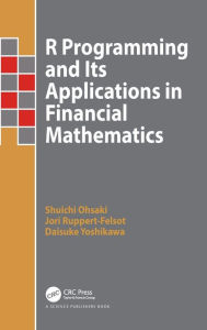 Title: R Programming and Its Applications in Financial Mathematics, Author: Jacqueline Woods