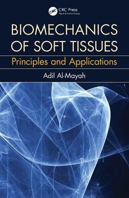 Biomechanics of Soft Tissues: Principles and Applications / Edition 1