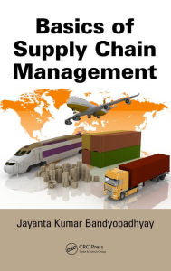Title: Basics of Supply Chain Management, Author: Jayanta Kumar Bandyopadhyay