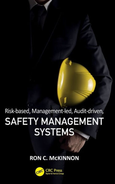 Risk-based, Management-led, Audit-driven, Safety Management Systems / Edition 1