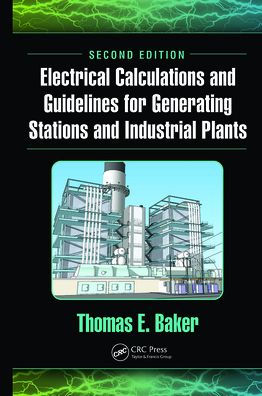 Electrical Calculations and Guidelines for Generating Stations and Industrial Plants / Edition 2