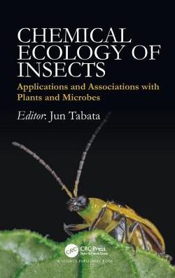 Chemical Ecology of Insects: Applications and Associations with Plants and Microbes / Edition 1