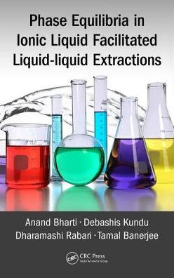 Phase Equilibria in Ionic Liquid Facilitated Liquid-Liquid Extractions / Edition 1