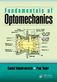 Title: Fundamentals of Optomechanics, Author: Daniel Vukobratovich