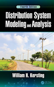 Title: Distribution System Modeling and Analysis / Edition 4, Author: William H. Kersting