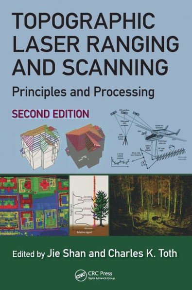 Topographic Laser Ranging and Scanning: Principles and Processing, Second Edition / Edition 2