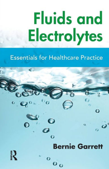 Fluids and Electrolytes: Essentials for Healthcare Practice / Edition 1