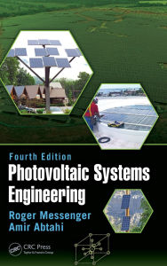Title: Photovoltaic Systems Engineering / Edition 4, Author: Roger A. Messenger