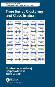 Title: Time Series Clustering and Classification, Author: Elizabeth Ann Maharaj