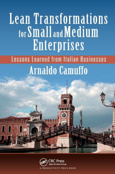 Lean Transformations for Small and Medium Enterprises: Lessons Learned from Italian Businesses / Edition 1