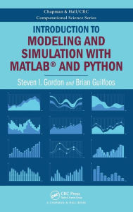 Title: Introduction to Modeling and Simulation with MATLAB® and Python / Edition 1, Author: Steven I. Gordon