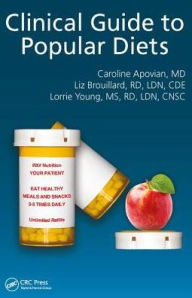 Title: Clinical Guide to Popular Diets / Edition 1, Author: Caroline Apovian