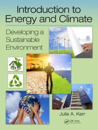 Title: Introduction to Energy and Climate: Developing a Sustainable Environment, Author: Julie Kerr