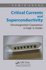 Critical Currents and Superconductivity: Ferromagnetism Coexistence in High-Tc Oxides / Edition 1