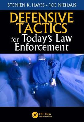 Defensive Tactics for Today's Law Enforcement