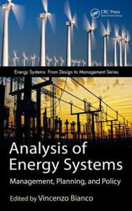 Title: Analysis of Energy Systems: Management, Planning and Policy / Edition 1, Author: Vincenzo Bianco