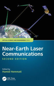 Title: Near-Earth Laser Communications, Second Edition, Author: Hamid Hemmati