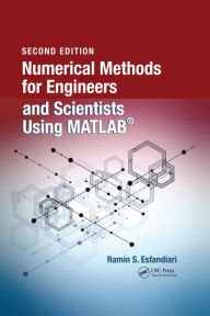 Title: Numerical Methods for Engineers and Scientists Using MATLAB®, Author: Ramin S. Esfandiari