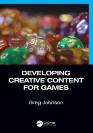 Title: Developing Creative Content for Games / Edition 1, Author: Greg Johnson