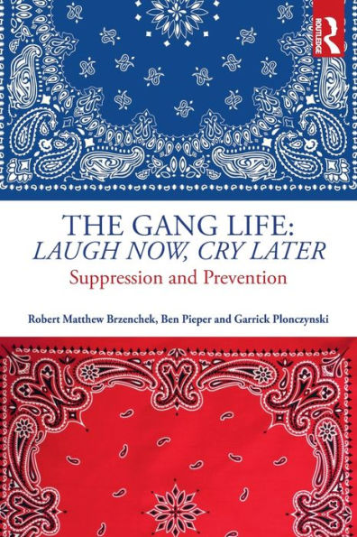 The Gang Life: Laugh Now, Cry Later: Suppression and Prevention