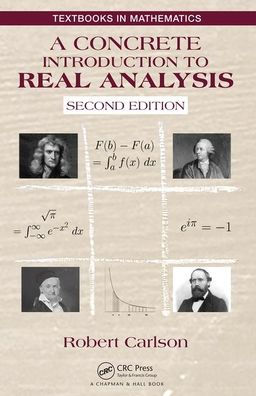 A Concrete Introduction to Real Analysis / Edition 2