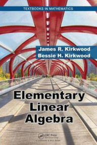 Title: Elementary Linear Algebra / Edition 1, Author: James R. Kirkwood