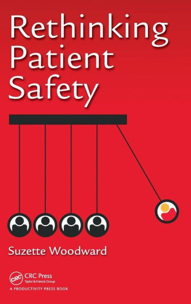 Rethinking Patient Safety / Edition 1