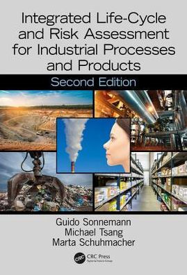 Integrated Life-Cycle and Risk Assessment for Industrial Processes and Products / Edition 2