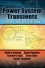 Power System Transients: Theory and Applications, Second Edition