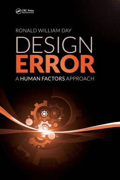 Design Error: A Human Factors Approach / Edition 1