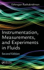 Instrumentation, Measurements, and Experiments in Fluids, Second Edition / Edition 2