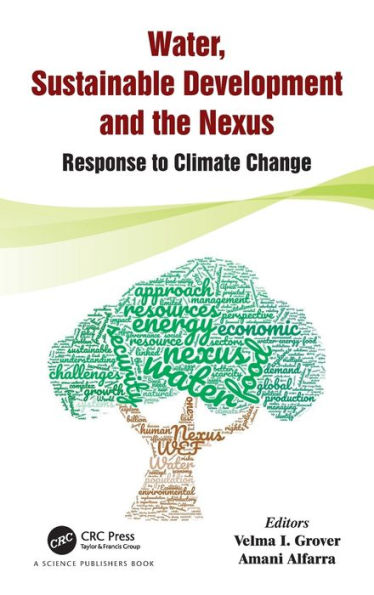 Water, Sustainable Development and the Nexus: Response to Climate Change / Edition 1