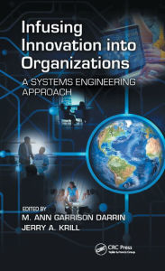 Title: Infusing Innovation Into Organizations: A Systems Engineering Approach, Author: M. Ann Garrison Darrin