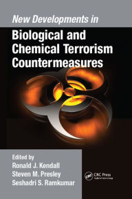Title: New Developments in Biological and Chemical Terrorism Countermeasures, Author: Ronald J. Kendall