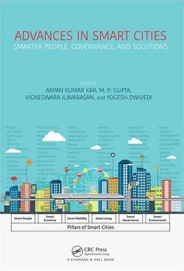 Advances in Smart Cities: Smarter People, Governance, and Solutions / Edition 1