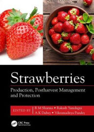 Title: Strawberries: Production, Postharvest Management and Protection / Edition 1, Author: R M Sharma