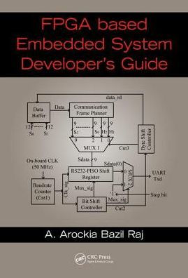 FPGA-Based Embedded System Developer's Guide / Edition 1