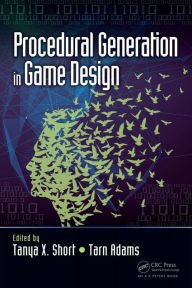 Title: Procedural Generation in Game Design / Edition 1, Author: Tanya Short