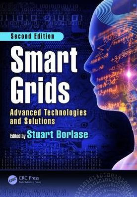 Smart Grids: Advanced Technologies and Solutions, Second Edition / Edition 2