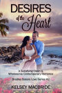 Desires of the Heart: A Christian Romance Novella (Bradley Sisters, #2)