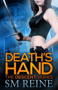 Title: Death's Hand (The Descent Series, #1), Author: SM Reine