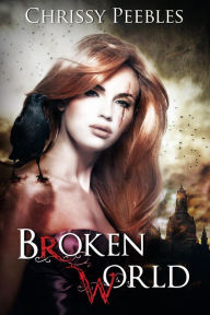 Title: Broken World (2 post-apocalyptic stories), Author: Chrissy Peebles